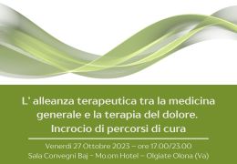 L'ALLEANZA TERAPEUTICA TRA LA MEDICINA GENERALE E LA TERAPIA DEL DOLORE. INCROCIO DI PERCORSI DI CURA 